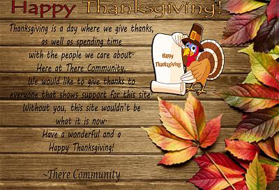 Click image for larger version. 

Name:	Happy Thanksgiving There Community.jpg 
Views:	319 
Size:	101.9 KB 
ID:	154